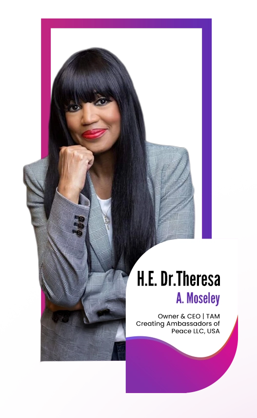 H.E. Dr. Theresa A. Moseley